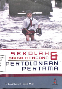 Sekolah Siaga Bencana Dan Pertolongan Pertama