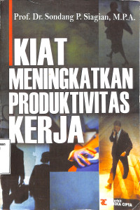 KIAT MENINGKATKAN PRODUKTIVITAS KERJA