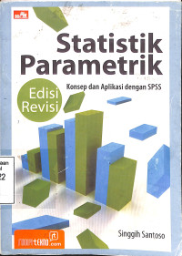 Statistik Parametrik, Edisi Revisi. Konsep dan Aplikasi Dengan SPSS