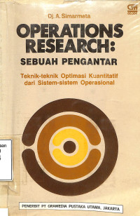 Operations Research: Sebuah Pengantar Teknik-teknik Optimasi Kuantitatif dari Sistem-sistem Operasional