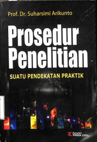 Prosedur Penelitian Suatu Pendekatan Praktek