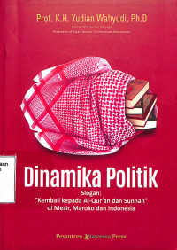 Dinamika Politik Slogan; Kembali Kepada Al-Qur'an Dan Sunnah Di Mesir, Maroko Dan Indonesia