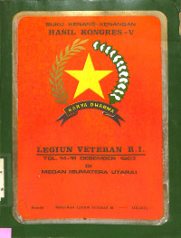 Buku Kenang-kenangan Hasil Kongres-V Legium Veteran RI. tgl.14-16-12-1983