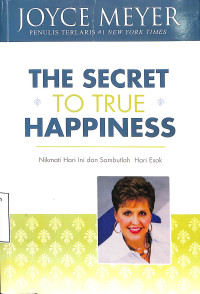 The Secret To True Happiness