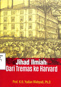 Jihad Ilmiah: Dari Tremas Ke Harvard