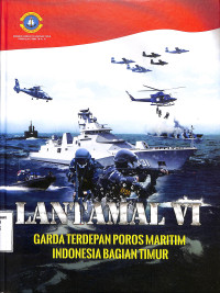 Lantamal VI Makassar Garda Terdepan Poros Maritim Indonesia Bagian Timur