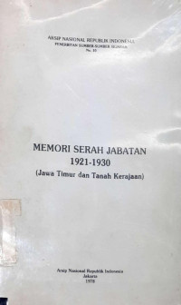 Memori Sejarah Jabatan 1921-1930 (Jawa Timur dan Tanah Kerajaan)