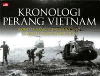 Kronologi Perang Vietnam: Konflik Yang Mengguncang Sejarah Perang Amerika