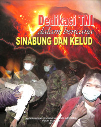 Dedikasi TNI Dalam Bencana Sinabung dan Kelud