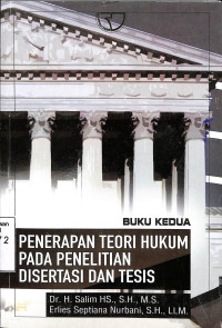 Penerapan Teori Hukum Pada Penelitian Disertasi dan Tesis