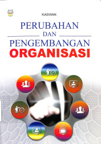 Perubahan dan Pengembangan Organisasi