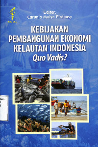 kebijakan pembangunan ekonomi kelautan indonesia quo vadis?