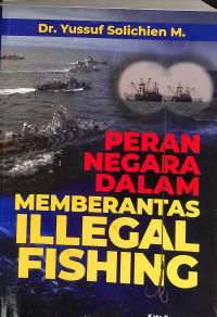 PERAN NEGARA DALAM MEMBERANTAS ILLEGAL FISHING