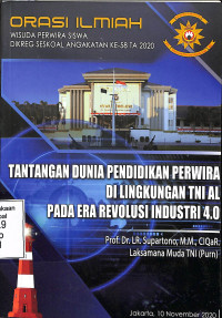 Tantangan Dunia Pendidikan Perwira di Lingkungan TNI AL pada Era Revolusi Industri 4.0