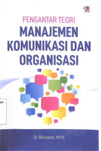 Pengantar Teori Manajemen Komunikasi dan Organisasi