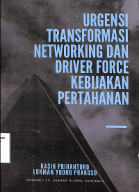 Urgensi Transformasi Networking Dan Driver Force Kebijakan Pertahanan