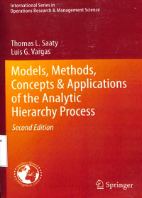 Models, Methods, Concepts & Applications of the Analytic Hierarchy Process