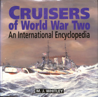 Cruisers Of World War Two An International Encyclopedia