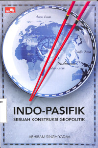 Indo-Pasifik Sebuah Konstruksi Geopolitik