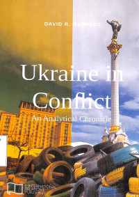 Ukraine In Conflict An Analytical Chronicle