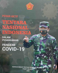 Peran Aktif TNI Dalam Penanganan Pandemi Covid 19