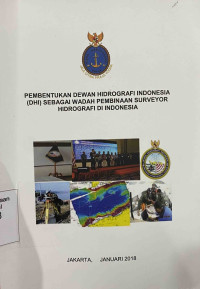 Pembentukan Dewan Hidrografi Indonesia (DHI) Sebagai Wadah Pembinaan Surveyor Hidrografi Di Indonesia