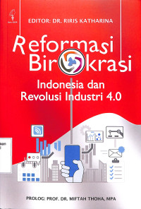 Reformasi Birokrasi Indonesia Dan Revolusi Industri 4.0