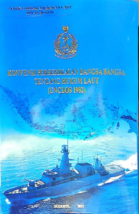 Konvensi Perserikatan Bangsa Bangsa Tentang Hukum Laut (Unclos 1982)