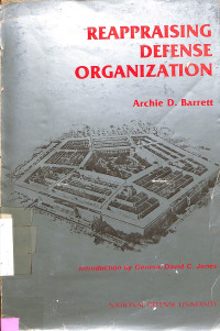 Reappraising  Defense Organization an Analysis Based on The Defense Organization Study of 1977-1980