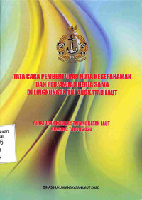 Tata Cara Pembentukan Nota Kesepahaman Dan Perjanjian Kerja Sama Di Lingkungan TNI Angkatan Laut