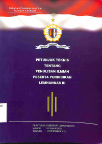 Petunjuk Teknis tentang Penulisan Ilmiah Peserta Pendidikan Lemhamnas RI