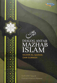 Dialog Antar Mazhab Islam, Kajian Al-Quran dan Sunnah