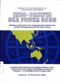 Indo-Pacific Sea Power 2035, Mengkaji Kekuatan Laut Kawasan Indo-Pasifik Dan Konsep Peperangan Maritim Masa Depan