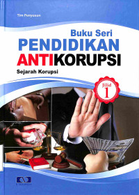 Buku Seri Pendidikan Antikorupsi, Sejarah Korupsi; Jilid 1