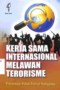 KERJA SAMA INTERNASIONAL MELAWAN TERORISME