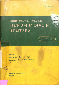 Kitab Undang-undang Hukum Disiplin Tentara: Serta Komentar-komentarnya lengkap Pasal Demi Pasal