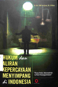 Hukum Dan Aliran Kepercayaan Menyimpang Di Indonesia