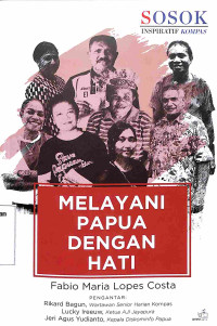 Melayani Papua Dengan Hati