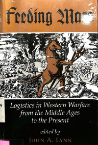 Feeding Mars, Logistics In Western Warfare From The Middle Ages To The Present