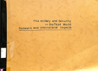 The Military and Security in the Third World Domestic and International Impacts