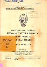 Buku Petunjuk Lapangan Pedoman Taktik Kesehatan, Buku Pertama (Juklap Tikkes) No. 33-01-15 A