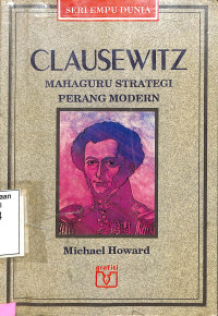 Clausewitz Mahaguru Strategi Perang Modern