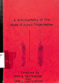 A BiBliography Of The Works Of Alfred Thayer Mahan