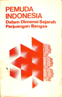 Pemuda Indonesia. Dalam Dimensi Sejarah Perjuangan Bangsa