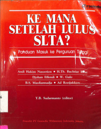 KE MANA SETELAH LULUS SLTA?