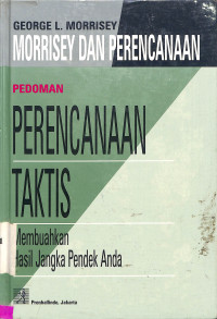 PEDOMAN PERENCANAAN TAKTIS: MEMBUAHKAN HASIL JANGKA PENDEK ANDA