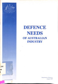 DEFENCE NEEDS OF AUSTRALIAN INDUSTRY