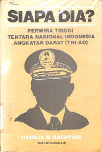 SIAPA DIA! PERWIRA TINGGI TENTARA NASIONAL INDONESIA ANGKATAN DARAT (TNI-AD)