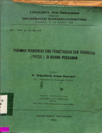 Peranan Pendidikan Ilmu Pengetahuan dan Teknologi (PIPTEK) di Bidang Perikanan