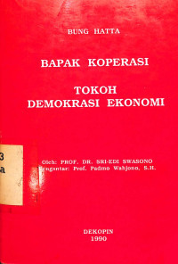 Bung Hatta : Bapak Koperasi Tokoh Demokrasi Ekonomi